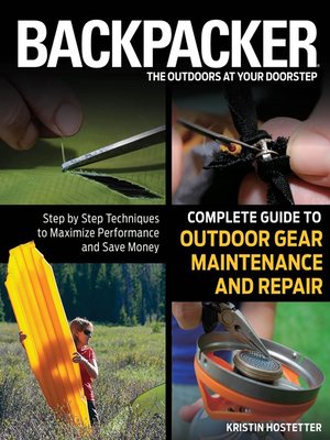 cover image of Backpacker Magazine's Complete Guide to Outdoor Gear Maintenance and Repair